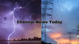Chennai News Today: Light Rain Expected Over Next 24 Hrs, Power Cut In THESE Areas | Full List